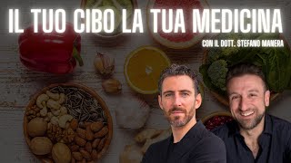 Il tuo cibo la tua medicina con il Dott. Stefano Manera