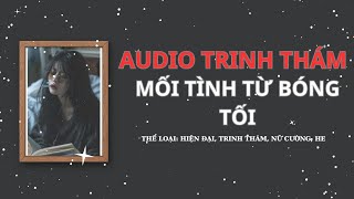 [AUDIO TRINH THÁM] || MỐI TÌNH TỪ BÓNG TỐI || TẾU COMIS