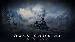 Days Gone by | Cinematic Piano that Uplifts the Soul | Cinematic Music