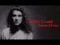 Céline Dion - If We Could Start Over [Lyrics]🎶