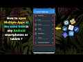 How to open Multiple Apps at the same time in any Android smartphones or tablets ?