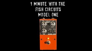 Fish Circuits Model One Overdrive