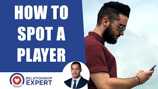 How To Spot A Player | 3 HIDDEN Signs He's A Player!