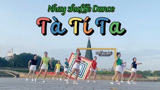 Tà Tí Ta-phiên bản 2 cực chất. Các vũ công xinh đẹp  CLB Shuffle Dance trình diễn