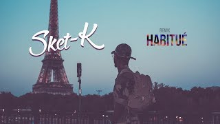 Sket-K - Habitué \\\\ Remix Dosseh  // Clip Officiel