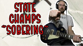 State Champs - Sobering GUITAR COVER