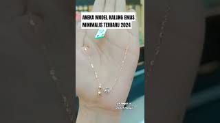 aneka model kalung emas terbaru 2024 #kalungemas #kalungemasmurah #kalungemasfashion