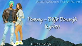 Diljit Dosanjh - Tommy (Lyrics) ft. Sonam bhajwa