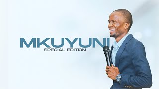 Mkuyuni Special Edition | Pastor Tony Kapola | 15th June 2023