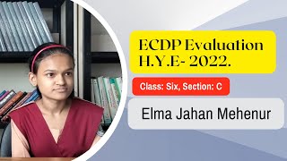 ECDP Evaluation HYE 2022। Class 6 । Elma Jahan Mehenur । Asiya Bari Ideal School