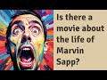 Is there a movie about the life of Marvin Sapp?