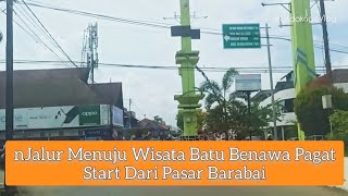 nJalur Menuju Ke Wisata Alam Batu Benawa Pagat Start Dari Pasar Barabai