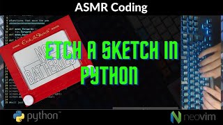 ASMR Programming - Etch-A-Sketch App Python - no talking | Mechanical keyboard