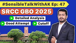 SRCC GBO Detailed Analysis | Good Attempt | Cutoff | Expected Result Date #SensibleTalkWithAK Ep: 47