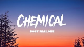 Post Malone - Chemical (lyrics)