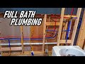 Installing All Plumbing for a Full Bath