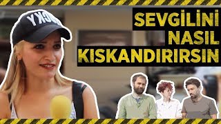 GEREKTİĞİNDE SEVGİLİNİZİ NASIL KISKANDIRIRSINIZ? (#440)