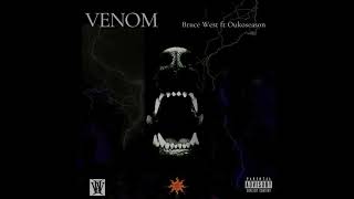 Bruce West - Venom feat. Oukoseason (Official Audio)