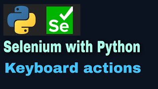 Selenium with Python Tutorial - 43: Keyboard actions (ActionChains)