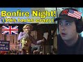 American Reacts The Crazy History Behind Bonfire Night In England