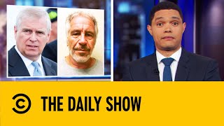 Backlash Over Prince Andrew’s Interview Intensifies | The Daily Show With Trevor Noah