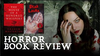 Horror Book Review - The House of a Hundred Whispers + Dear Laura - Aug 2021