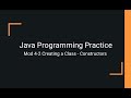Java Practice Examples - Module 4-2 Creating Class Constructors