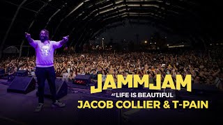 T-Pain - Buy U a Drank  ft. Jacob Collier and Eric Moore at the LIFE IS BEAUTIFUL #JAMMJAM