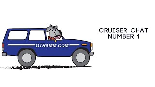 Inaugural Cruiser Chat with OTRAMM