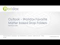 Outlook - Worldox Favorite Matter based Drop Folders