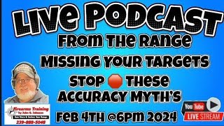 LIVE PODCAST FROM THE RANGE: Stop These Accuracy Myths