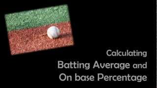 Intro to and How to Calculate Batting Average and On Base Percentage