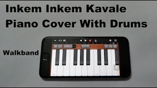 Inkem Inkem Kavale || Geeta Govindam|| piano app cover with drums.
