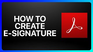 How To Create E-Signature In Adobe Acrobat Tutorial