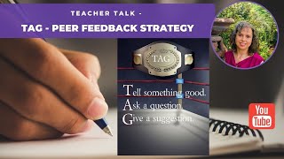 Teacher Talk - TAG Strategy - Peer Review Feedback