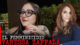 IL FEMMINICIDIO di VANESSA ZAPPALÀ | Notizie di Cronaca Italiana