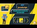 #37 JavaScript Keyboard Events |  Keyboard events in JavaScript #webdev