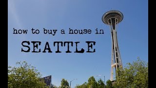 How to Buy a House in Seattle