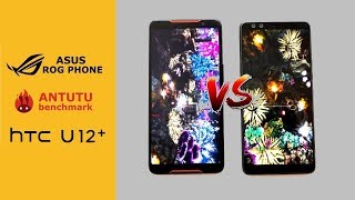 ASUS ROG Phone vs HTC U12+ AnTuTu Benchmark!