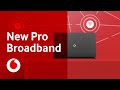 New Vodafone Pro Broadband | Vodafone UK