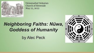 2022 05 22 Alec Peck Neighboring Faiths  Nuwa, Goddess of Humanity