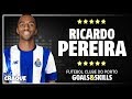 RICARDO PEREIRA ● FC Porto ● Goals & Skills