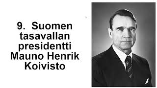 9  Suomen tasavallan presidentti Mauno Koivisto