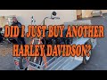 Did I Just Buy Another Harley?