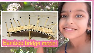 #DIY | Matchsticks craft | Bamboo Bridge model |for kids | school project