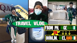 TRAVEL VLOG: Moving from Port Harcourt, NIGERIA .ng TO DUBLIN, IRELAND .ie # RELOCATING TO DUBLIN..