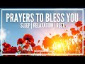 ANOINTED PRAYERS (4 HOURS) | Prayers For God's Blessings, Peace, Provision | Meditation & Relaxation