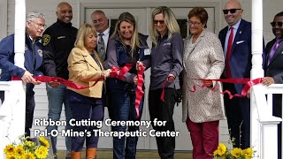 Ribbon Cutting Ceremony for Pal-O-Mine's Therapeutic Center