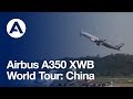 A350 XWB World Tour: China