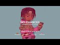 [FREE] Flipp Dinero x Gunna Type Beat - No Chances | Rap / Trap Instrumental 2018